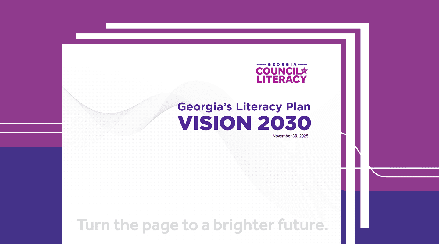 2025 Georgia’s Literacy Plan – Vision 2030